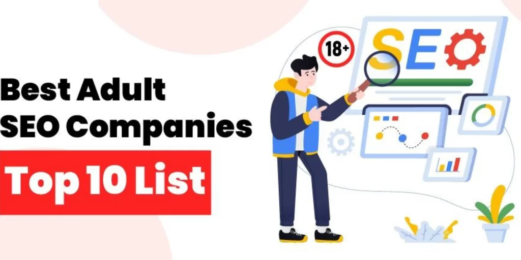 Best Adult SEO Companies – Top 10 List